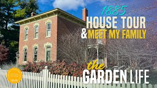 1885 Home Tour and Meet My Family