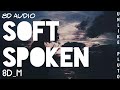 Unlike Pluto - Soft Spoken (8d Audio)