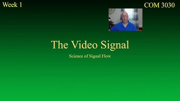 COM 3030 Basic Television - W1 - Signal Flow