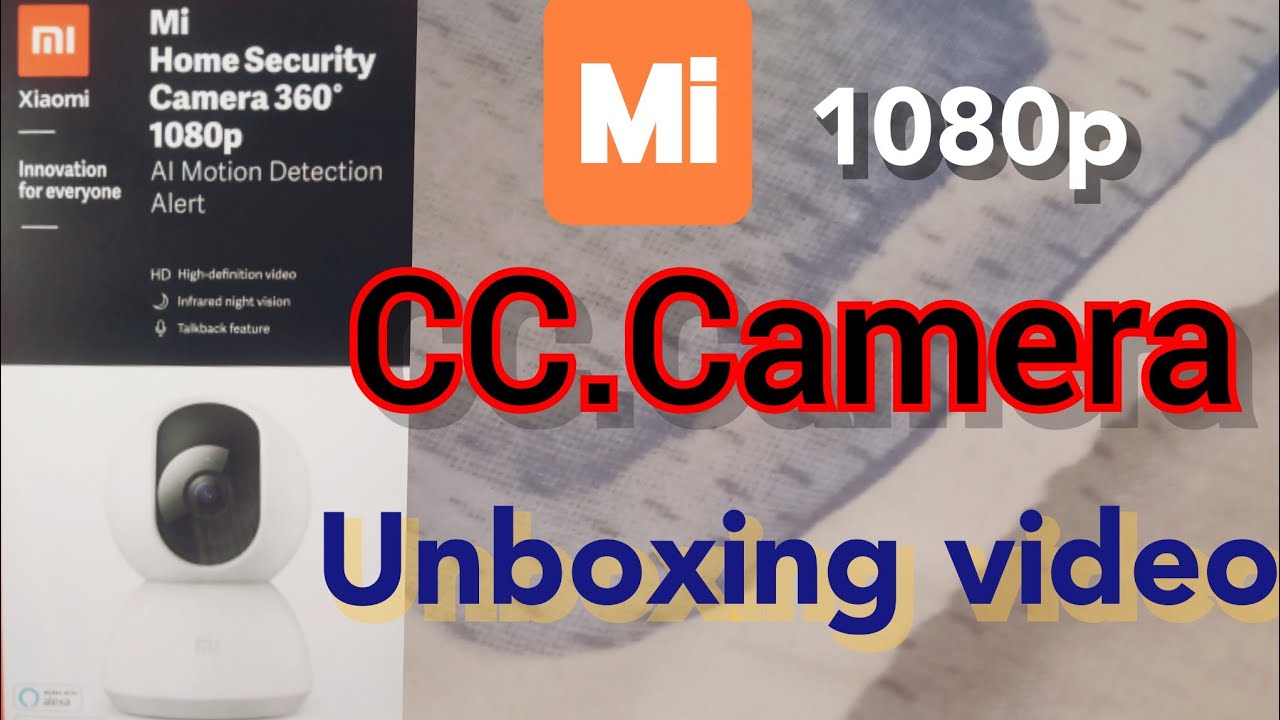 home security camera CC camera unboxing video MI CC camera - YouTube