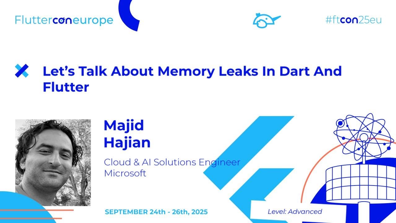 Let’s Talk About Memory Leaks In Dart And Flutter - Majid Hajian | Fluttercon EU 2025