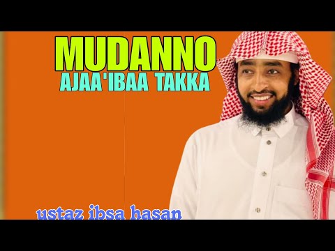Ustaz Ibsa Hasan Mudannoo Ajaa Ibaa Takka