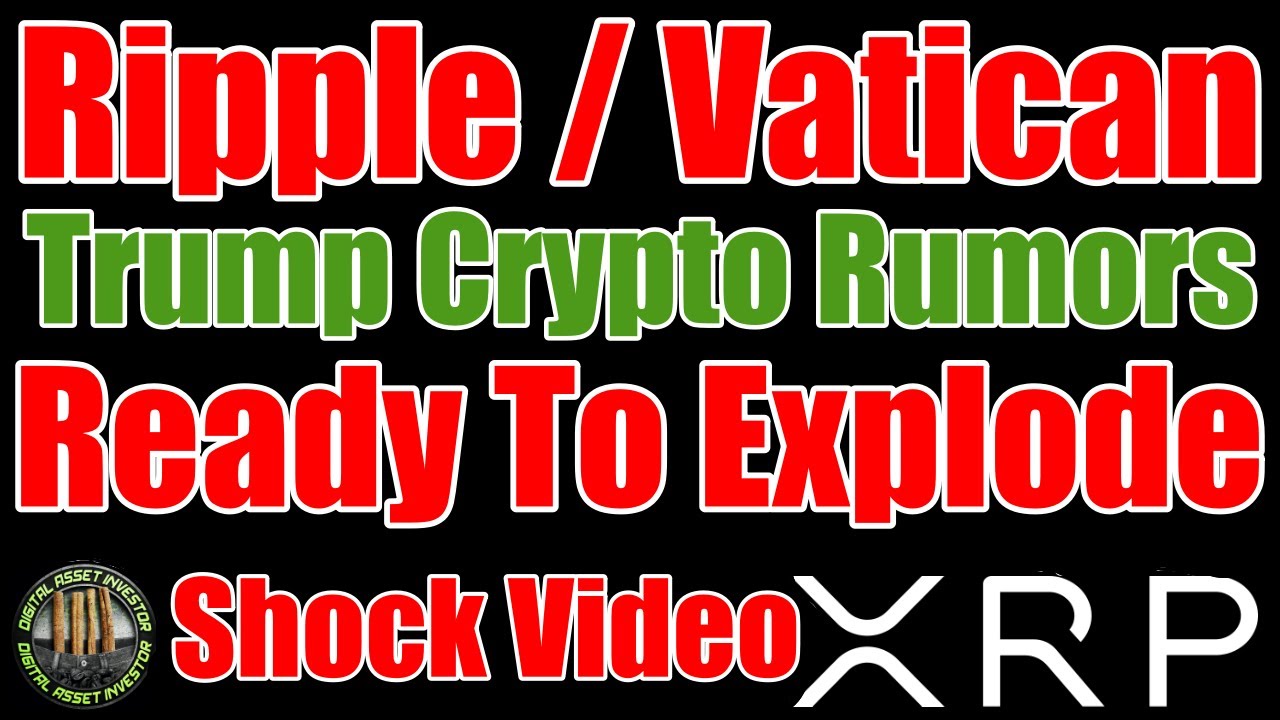 XRP Ready To Explode , Ripple Partnered With Vatican & Shock Video