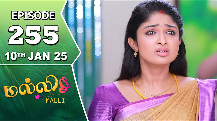 Malli Serial | Episode 255 | 10th Jan 2025 | Nikitha | Vijay | Saregama TV Shows Tamil