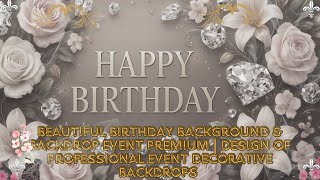 Beautiful Birthday Background & Backdrop Event Premium | Design of professional Event  backdrops
