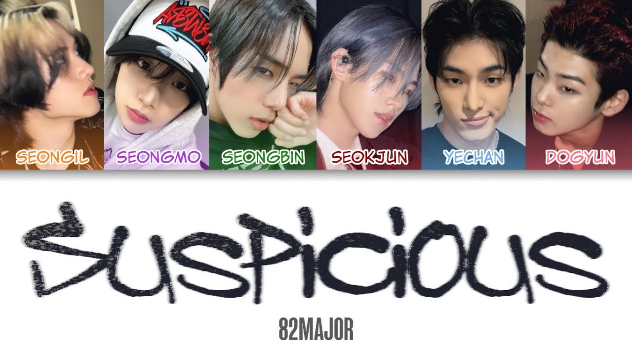 82MAJOR (에이티투메이저) - 의심스러워(Suspicious) Color Coded Lyrics (han/rom/eng)