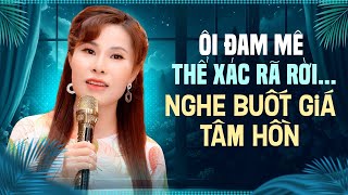 Ôi Đam Mê Thể Xác Rỡ Rời... Nghe Buốt Giá Tâm Hồn - Giọng Ca Cực Phẩm Thu Hút Người Nghe Phi Thanh