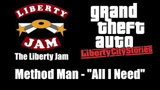 GTA: Liberty City Stories - The Liberty Jam | Method Man - 'All I Need'