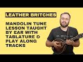 Leather Britches (With Tabs &amp; Play Along Tracks) - Mandolin Lesson