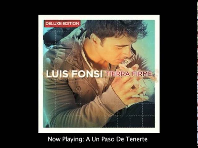 Luis Fonsi - A un Paso de Tenerte