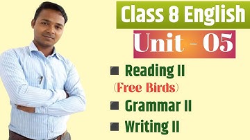 Class 8 English | Unit 5 | Reading II | Grammar II | Writing II | All Exercises | Mukesh Raut