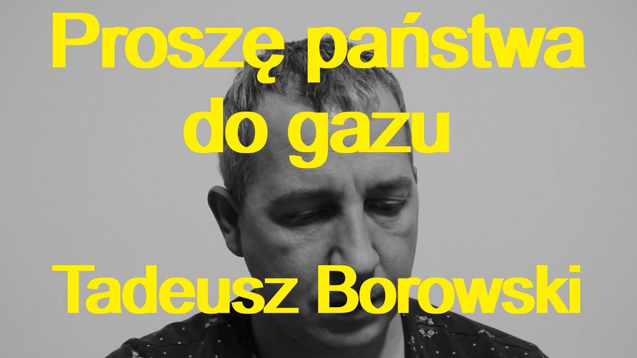Proszę Państwa Do Gazu Kanada PROSZĘ PAŃSTWA DO GAZU , Tadeusz Borowski darmowy audiobook - YouTube