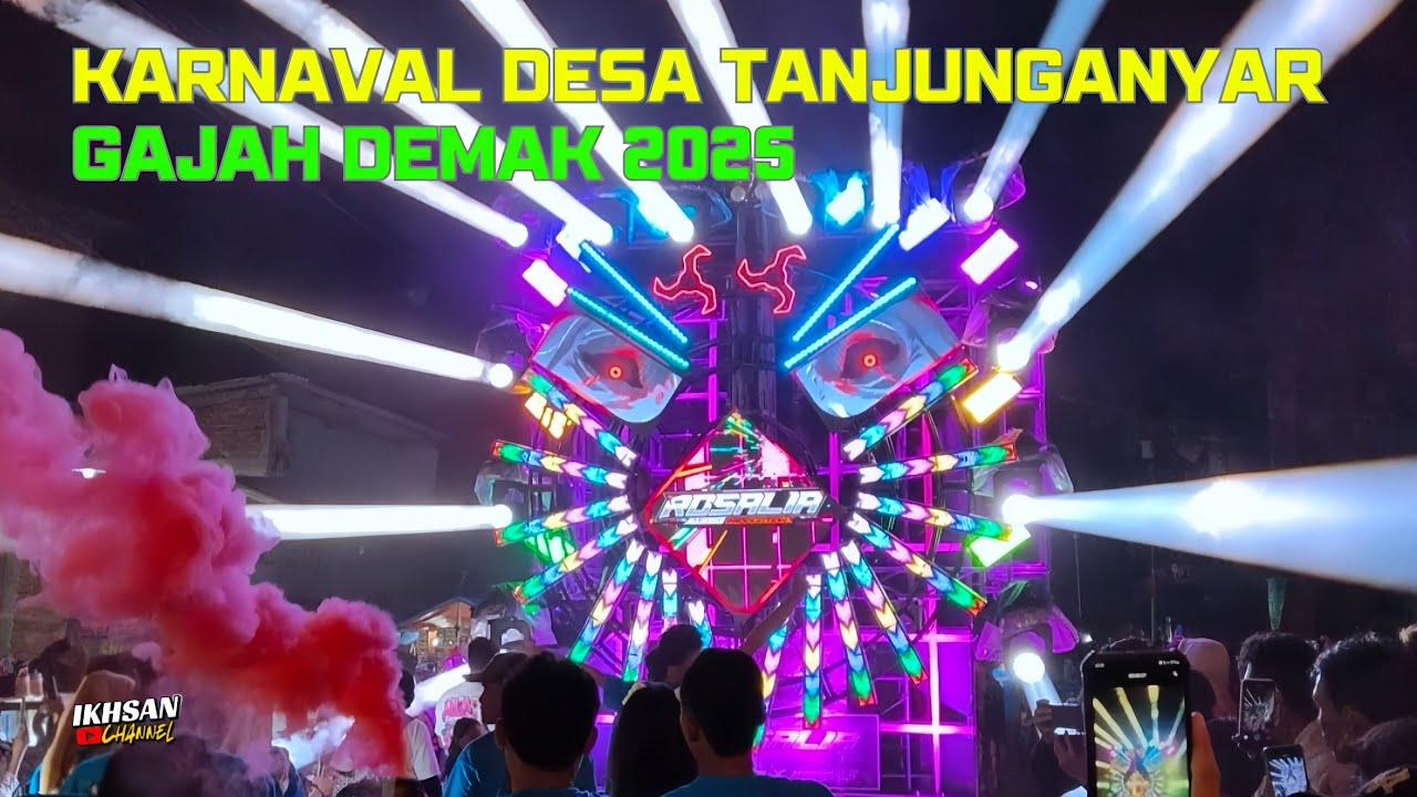 Rame Poll‼️Karnaval Desa Tanjunganyar Gajah Demak 2025