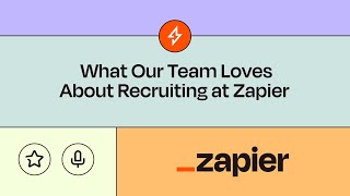 What Our Team Loves About Recruiting at Zapier