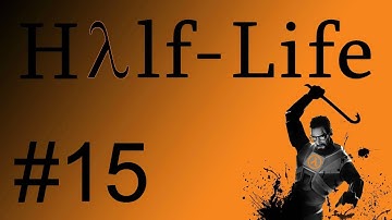 Half Life Part 15: Lambda Core Pt. 3