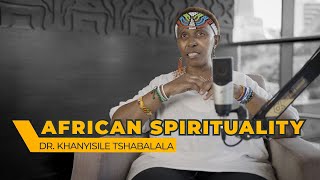 African spirituality vs Christian religion! Dr Khanyisile LitchfieldTshabalala