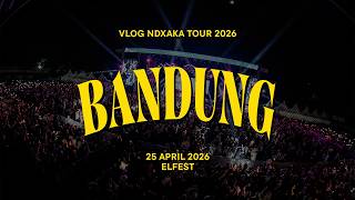 VLOG ELFEST BANDUNG - NDX AKA TOUR 2026