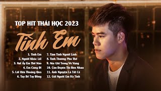 Tình Em, Người Khác Lối,... | LK Nhạc Trữ Tình, Nhạc Trẻ Tâm Trạng Hay Nhất - Thái Học 2023