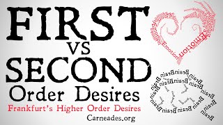 Famous First vs Second Order Desires (Frankfurt's Volitions) Profile
