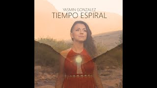 Yasmín González "Tiempo espiral" (Full Álbum)