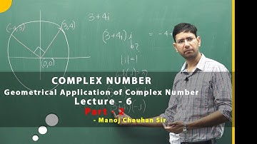 Geometrical Application of Complex Number | Lecture 6 | Part 2 by Manoj Chauhan Sir - Best Approach