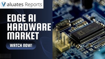 Edge AI Hardware: The Future of Tech by 2030 | Valuates Reports