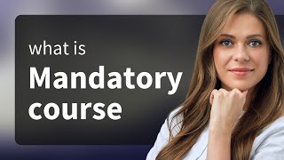 Understanding Mandatory Course in English