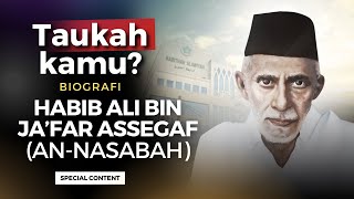 Mengenal Habib Ali bin Ja'far Assegaf / An-Nasabah [ BIOGRAFI ] Simak❗ | Nabawi TV