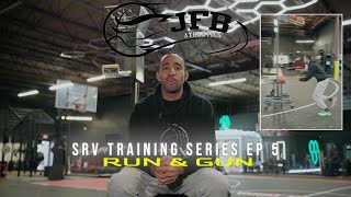 JFB Athletics X SRV Training Series - EP. 5: RUN & GUN