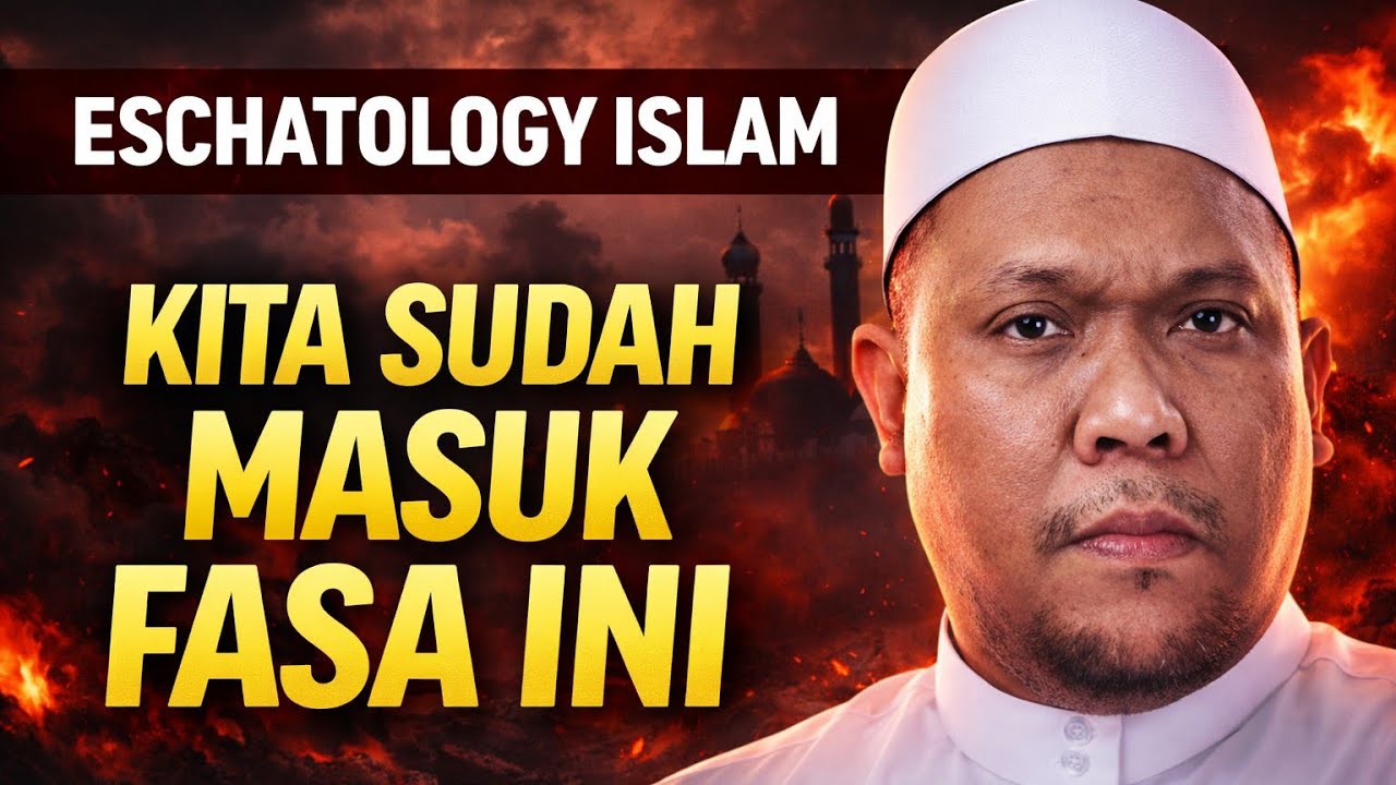 Eschatology Islam | Kita Sebenarnya Sudah Masuk Fasa Ini❗