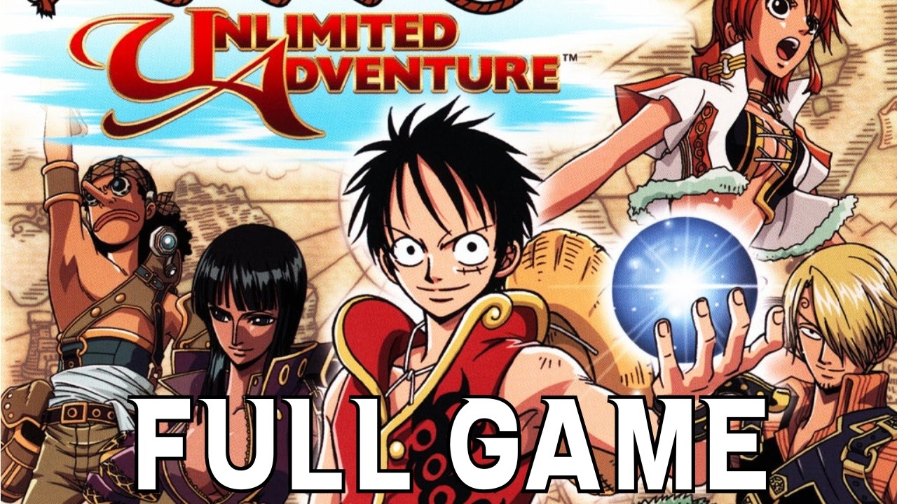 ワンピースアンリミテッドアドベンチャー One Piece Unlimited Adventure(2007)ワンピース アンリミテッド