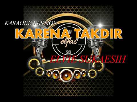 #KARENA TAKDIR#- #ELVIE SUKAESIH# # KARAOKE VERSION# TANPA VOKAL#