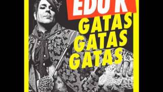 Edu K &quot;Gatas Gatas Gatas&quot; (Crookers Remix)