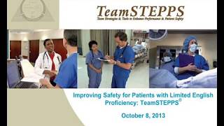 Enhancing Patient Safety for Patients with Limited English Proficiency (LEP): TeamSTEPPS