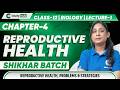 Class 12 Biology Chapter 4 Reproductive Health Lecture 1 Reproductive Health Problems Strategies
