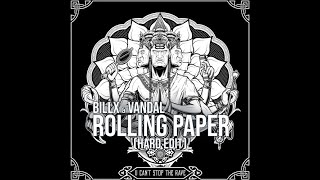 Billx Vandal Rolling Paper (A bit less hard edit)