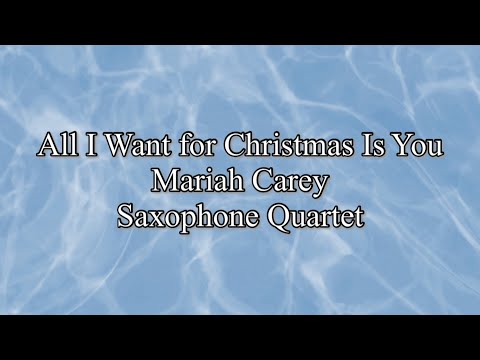 恋人たちのクリスマス (サックス四重奏/原調G-Major) - マライア・キャリー