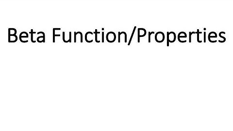 Special Functions || Beta Function/Properties