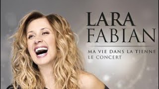 Lara Fabian - Ma vie dans la tienne Tour ( Concert 2016 )