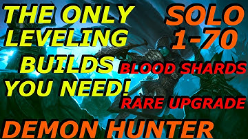 DEMON HUNTER - MOST EFFICIENT LEVELING BUILDS! SOLO LEVELING 1-70! RARE UPGRADE, BLOOD SHARDS, D3