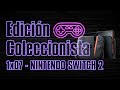 Edición Coleccionista ESPECIAL SWITCH 2