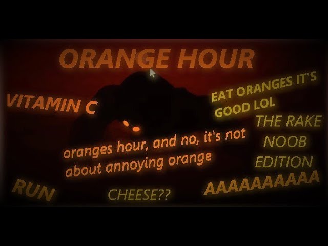 THE RAKE: NOOB Edition. Oranges Hour RakOOF.