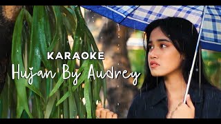 KARAOKE HUJAN BY AUDREY (AAM Musik Official)