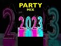 2023 party mix #shorts