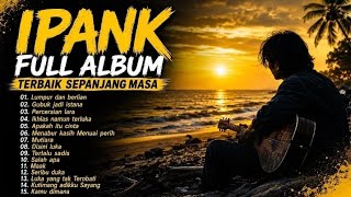 Download lagu IPANK FULL ALBUM TERBAIK SEPANJANG MASA 🎵 Lagu Minang Paling Populer #Ipank #FullAlbum #LaguPopuler 
