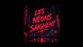 Les Néons Saignent