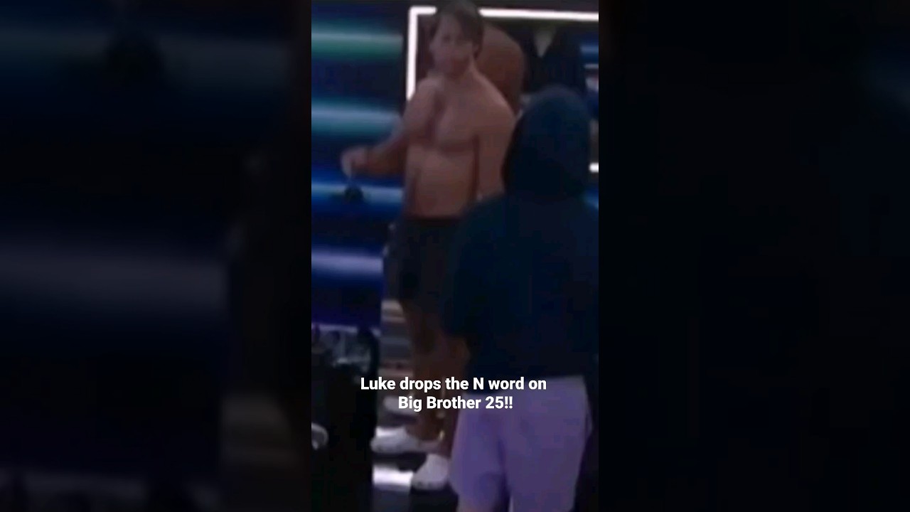 The Shocking Controversy: Luke on Big Brother 25 Drops N-Bombs😱