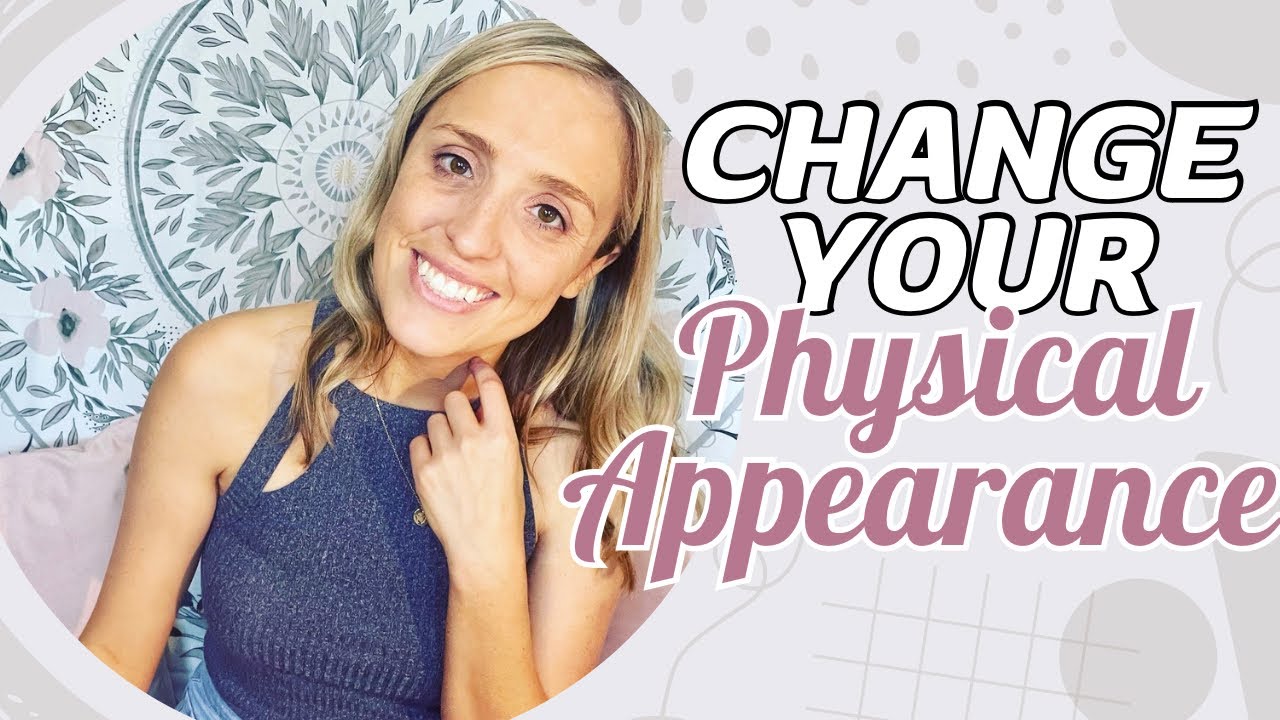 Changing Physical Appearance with Law of Assumption YouTube