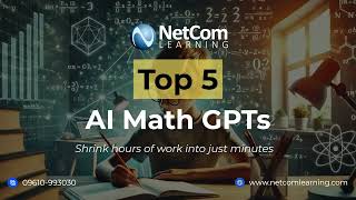 Top 5 Custom GPTs for Mastering Math | ChatGPT | NetCom Learning Bangladesh