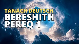 Tanach Deutsch Bere Pereq 1 Genesis 1. Mose Audio